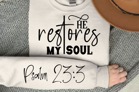 He Restores My Soul Sleeve SVG Design SVG Regulrcrative 