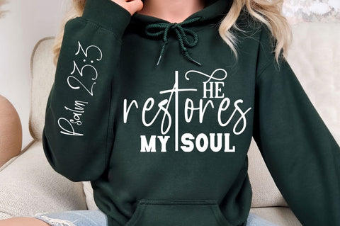He Restores My Soul Sleeve SVG Design SVG Regulrcrative 