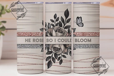 He Rose Tumbler Design Sublimation sassyprint 