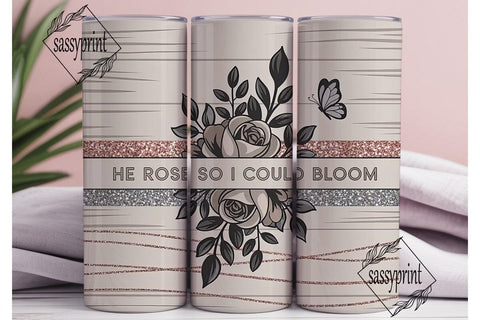 He Rose Tumbler Design Sublimation sassyprint 