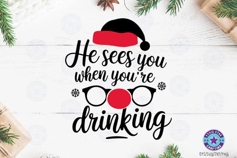 He sees you when youre drinking, Christmas SVG Design, Christmas Holidays T-shirt SVG FiveStarCrafting 
