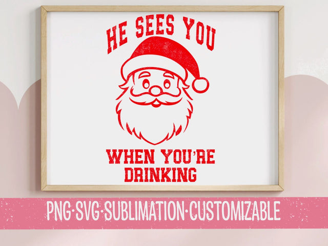 He Sees You When You're Drinking - Holiday Santa Colorful SVG PNG | Cutesy Graphic | Festive Clipart | Digital Download | Retro Christmas SVG YaySportsandSuch 
