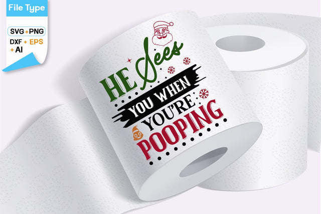 He Sees You When You're Pooping SVG Cut File, SVGs, Food & Drink, Print & Cut, Quotes and Sayings SVG DesignPlante 503 