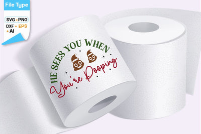He Sees You When You're Pooping SVG Design, Christmas Toilet Paper SVG Design, Christmas SVG Design SVG DesignPlante 503 
