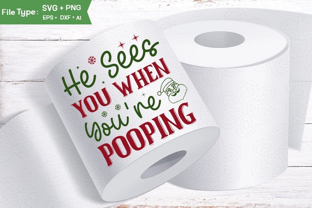 He Sees You When You're Pooping Toilet Paper SVG, Christmas Toilet Paper SVG Design, Christmas Gag Gift SVG, SVGs,Quotes and Sayings,Food & Drink,On Sale, Print & Cut SVG DesignPlante 503 
