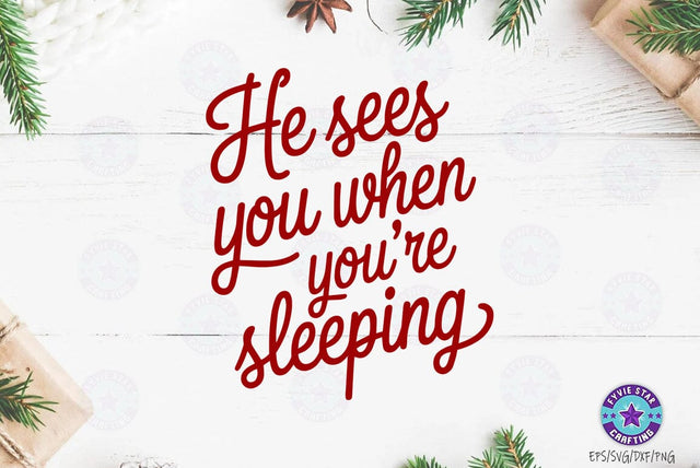 He sees you when youre sleeping, Christmas Quote SVG Design, Christmas Sublimation T-shirt SVG FiveStarCrafting 