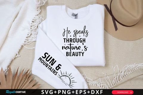 He speaks through natures beauty Sleeve SVG Design, Christian Sleeve SVG, Faith SVG Design, Jesus Sleeve SVG SVG Regulrcrative 