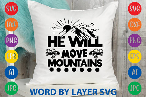 He Will Move Mountains SVG DESIGN SVG Rafiqul20606 