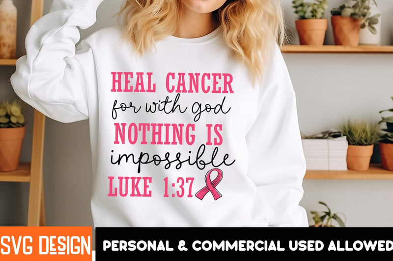 Heal Cancer For with god Nothing is impossible Luke 1:37 SVG Cut File SVG BlackCatsMedia 