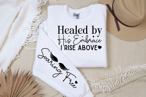 Healed by His Embrace I Rise Above Sleeve SVG Design, Christian Sleeve SVG, Faith SVG Design, Jesus Sleeve SVG, Religious Sleeve SVG SVG Regulrcrative 