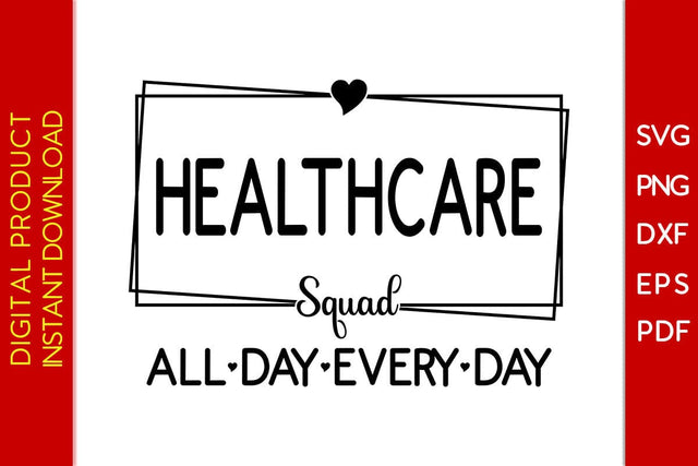Healthcare Squad All Day Every Day Nurse SVG PNG PDF Cut File SVG Creativedesigntee 