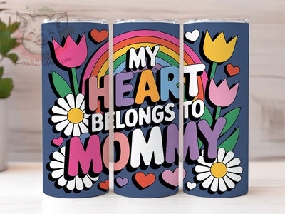 Heart Belongs to Mom 20oz Tumbler, Floral Mom, Best Mom Ever, My Heart Belongs To Mommy, 20oz Tumbler Wrap, PNG Sublimation Design, Gift For Mom Sublimation Lara' s Designs 