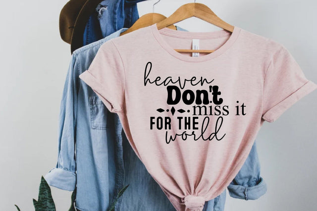Heaven Don't Miss It for the World SVG nirmal108roy 