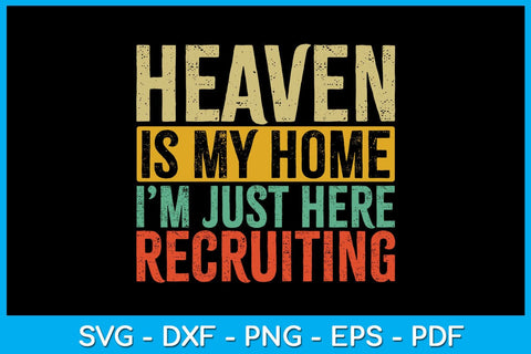 Heaven Is My Home Christian Religious Jesus SVG PNG PDF Cut File SVG Creativedesigntee 