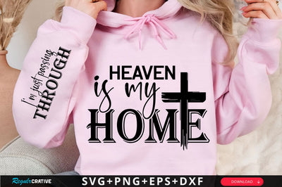 Heaven Is My Home Sleeve SVG Design SVG Regulrcrative 