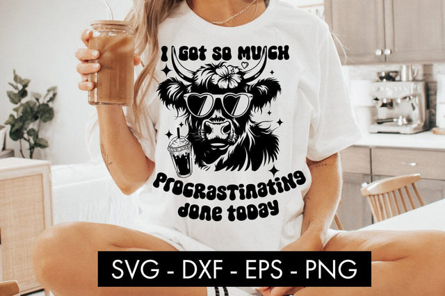 Heifer Cow I Got So Much Procrastinating Done Today SVG SVG Freeling Design House 