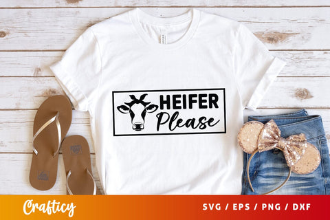 Heifer please SVG Design SVG Designangry 
