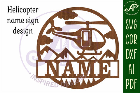Helicopter name sign svg laser SVG APInspireddesigns 