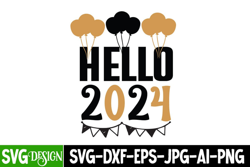 Hello 2024 SVG Cut File,Hello 2024 SVG Design, Hello 2024 Sublimation