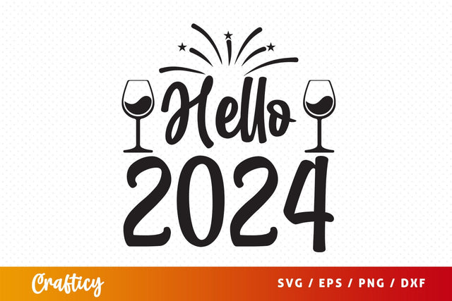 Hello 2024 SVG Design SVG Designangry 