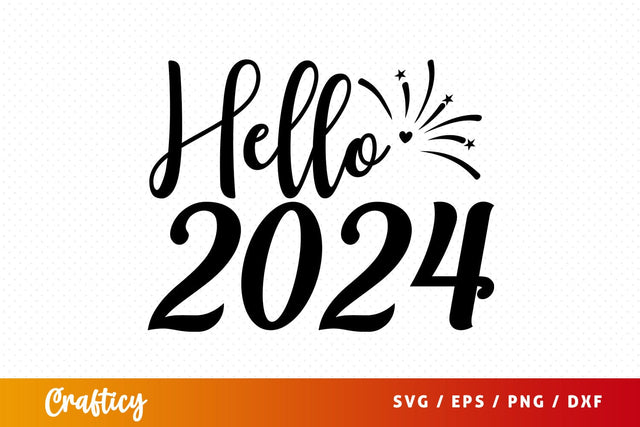 Hello 2024 SVG Design SVG Designangry 