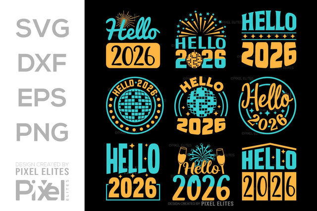 Hello 2026 SVG Bundle | New Year 2026 Quote T-Shirt Designs SVG ETC Craft 