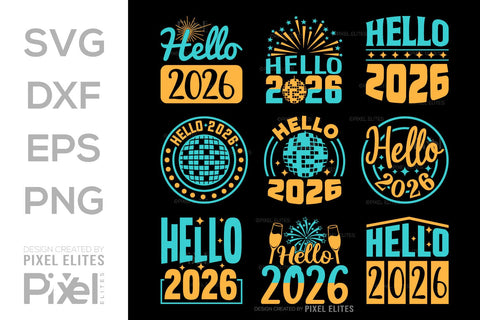 Hello 2026 SVG Bundle | New Year 2026 Quote T-Shirt Designs SVG ETC Craft 