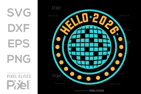 Hello 2026 SVG Bundle | New Year 2026 Quote T-Shirt Designs SVG ETC Craft 