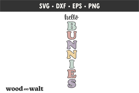 Hello Bunnies SVG | Easter Porch Sign SVG SVG Wood And Walt 