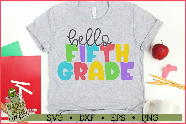 Hello Fifth Grade Teacher SVG File SVG Crunchy Pickle 