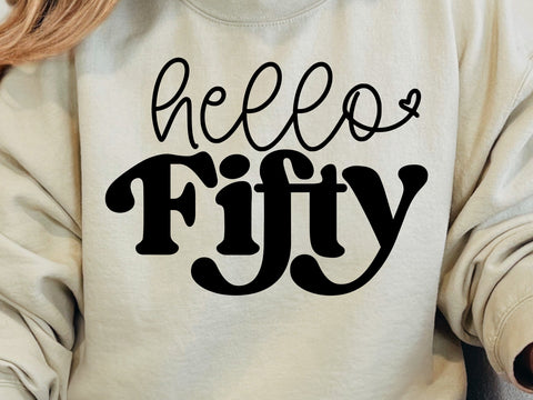 Hello Fifty Svg, Hello 50 Svg, Fifty Birthday Svg, Fiftieth Birthday svg, 50th Bday Shirt Svg, Fifty-Licious Svg SVG DesignDestine 