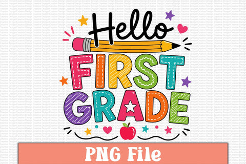 Hello First Grade PNG Design Sublimation Craftlabsvg24 