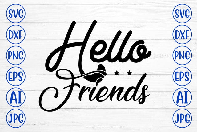 Hello Friends T-Shirt SVG Syaman 