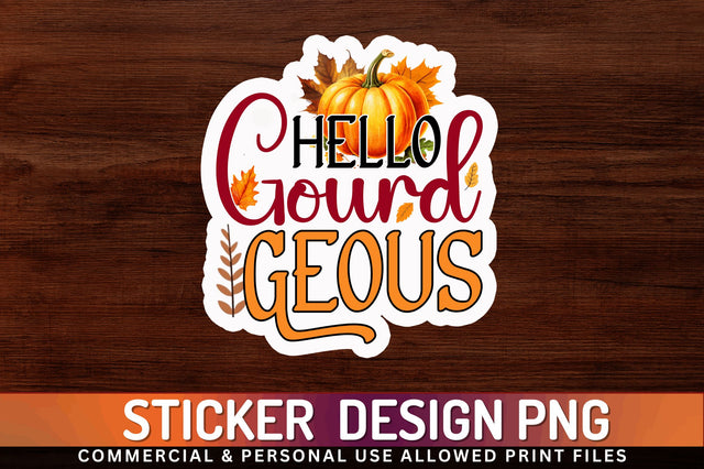 Hello gourd geous Sticker Design Sublimation Regulrcrative 