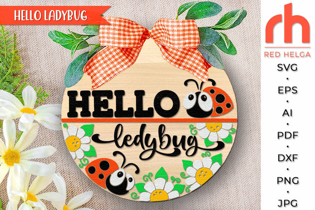Hello Ladybug SVG, Layered Door Sign DXF, Daisy Cut File SVG RedHelgaArt 