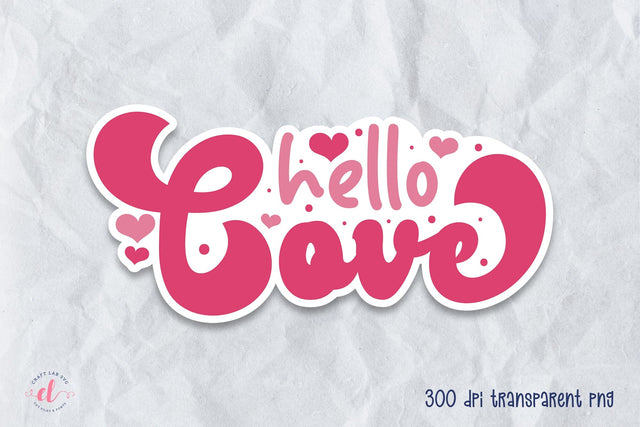 Hello Love - Valentine's Day Stickers Sublimation CraftLabSVG 
