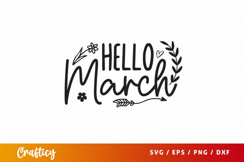 Hello march Svg Design SVG Designangry 