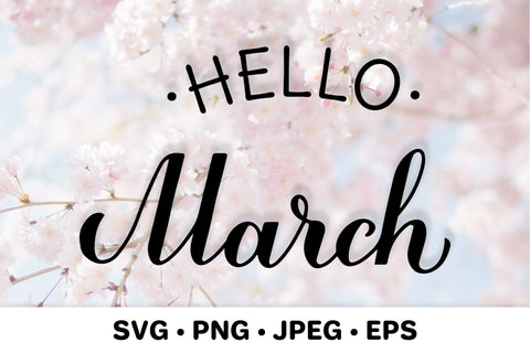 Hello March SVG. Hand lettered spring quote shirt design SVG LaBelezoka 