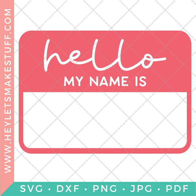 Hello My Name Is SVG Hey Let's Make Stuff 