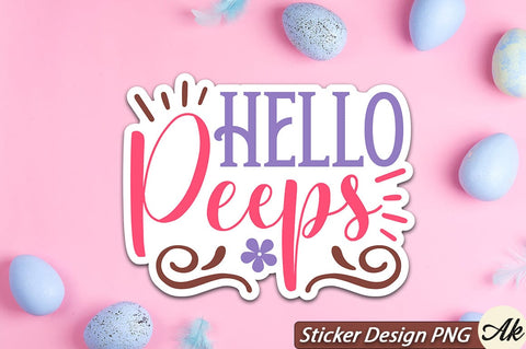 Hello peeps SVG And Sticker PNG Design SVG akazaddesign 