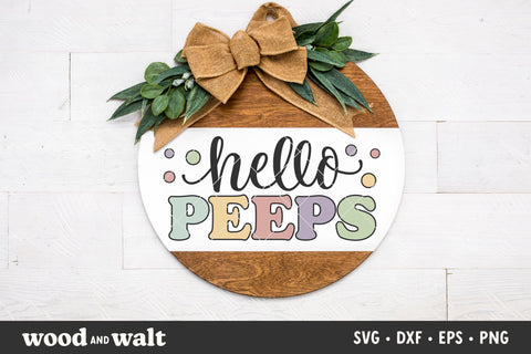 Hello Peeps SVG | Easter Door Hanger SVG SVG Wood And Walt 