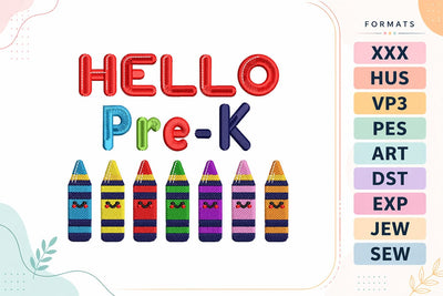 Hello Pre-K Embroidery Design - Cute Crayon Back to School Embroidery/Applique DESIGNS sg embroidery 