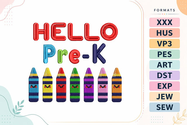 Hello Pre-K Embroidery Design - Cute Crayon Back to School Embroidery/Applique DESIGNS sg embroidery 