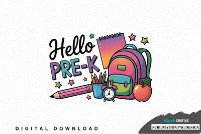 Hello pre-k sublimation png design Sublimation Regulrcrative 