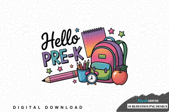 Hello pre-k sublimation png design Sublimation Regulrcrative 