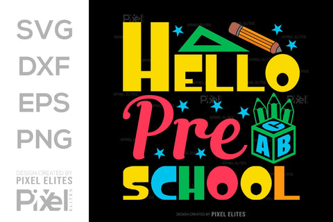 Hello Preschool SVG Hello School Kids Welcome To School Back To School Quote Design SVG ETC Craft 
