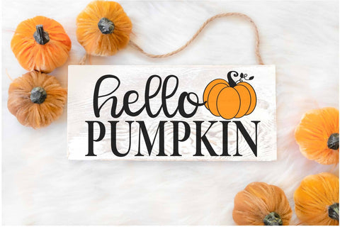 Hello Pumpkin Autumn Wood Sign SVG SVG Silhouette School Blog Design Shop 