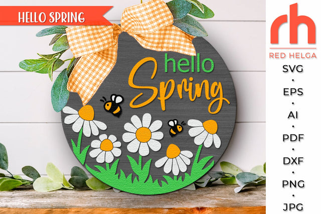Hello Spring SVG, Layered Door Sign, Daisy Silhouette DXF SVG RedHelgaArt 