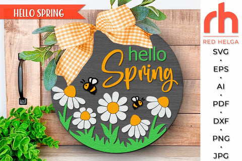 Hello Spring SVG, Layered Door Sign, Daisy Silhouette DXF SVG RedHelgaArt 