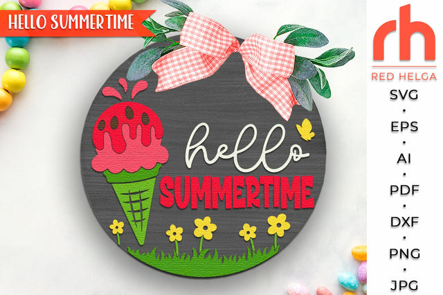 Hello Summertime SVG, Ice Cream Door Sign, Watermelon DXF SVG RedHelgaArt 